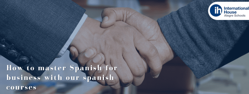 How to master Spanish for business with our spanish courses