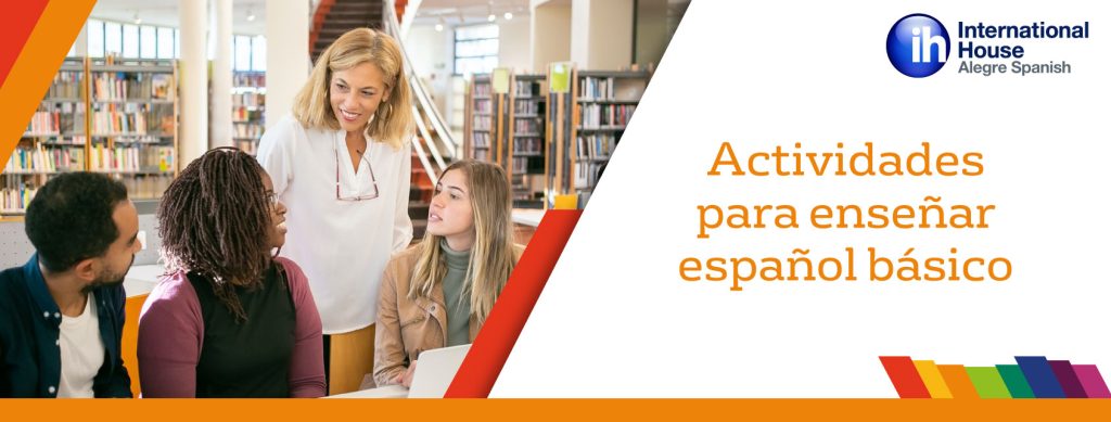 Actividades para enseñar Español básico - Alegre Spanish Schools
